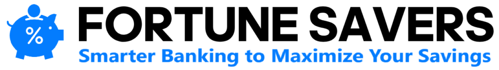 FortuneSavers.com - Smarter Banking To Maximize Your Savings